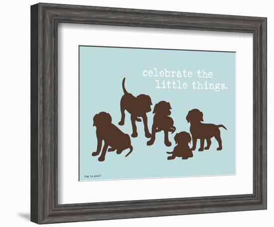 Celebrate Little Things-Dog is Good-Framed Art Print