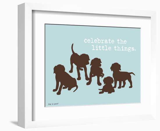 Celebrate Little Things-Dog is Good-Framed Art Print