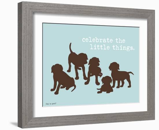 Celebrate Little Things-Dog is Good-Framed Art Print