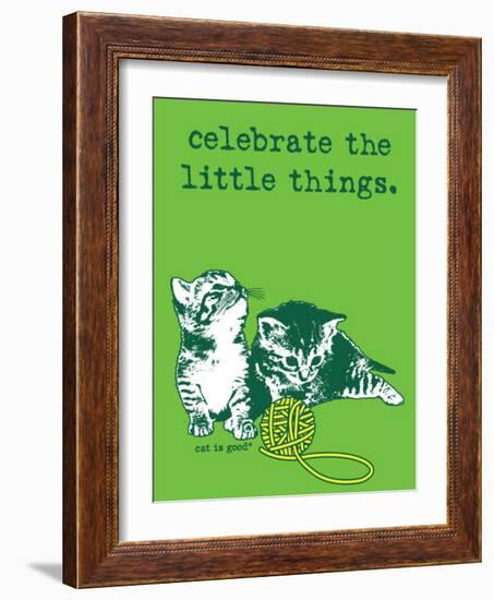 Celebrate the Little Things-Cat is Good-Framed Art Print