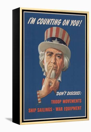 Center Warshaw Collection, Office of War Information Poster. I'M COUNTING ON YOU! DON'T DISCUSS…-null-Framed Stretched Canvas