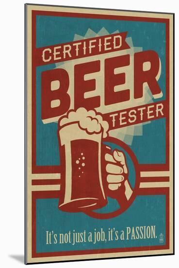 Certified Beer Tester-Lantern Press-Mounted Art Print