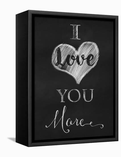 Chalkboard I Love You More-Tina Lavoie-Framed Premier Image Canvas