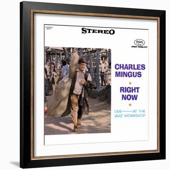 Charles Mingus - Right Now-null-Framed Art Print