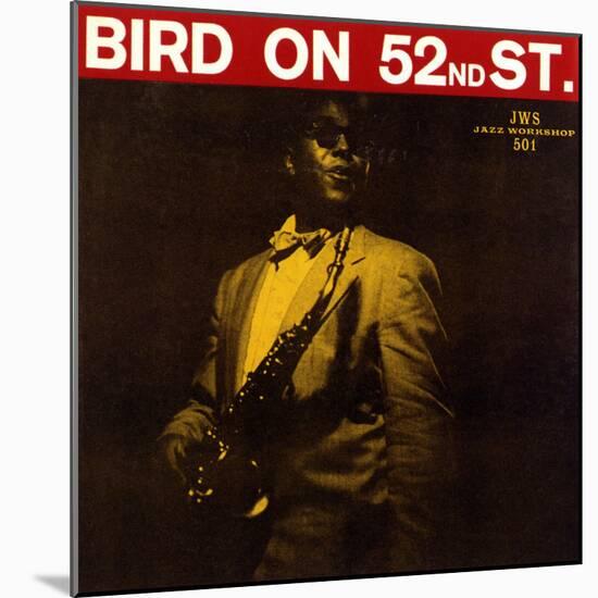 Charlie Parker - Bird on 52nd Street-null-Mounted Art Print