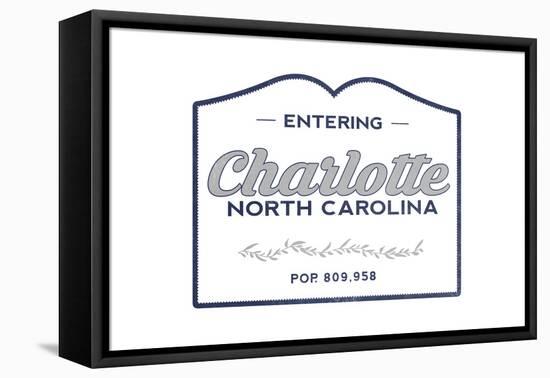 Charlotte, North Carolina - Now Entering (Blue)-Lantern Press-Framed Stretched Canvas