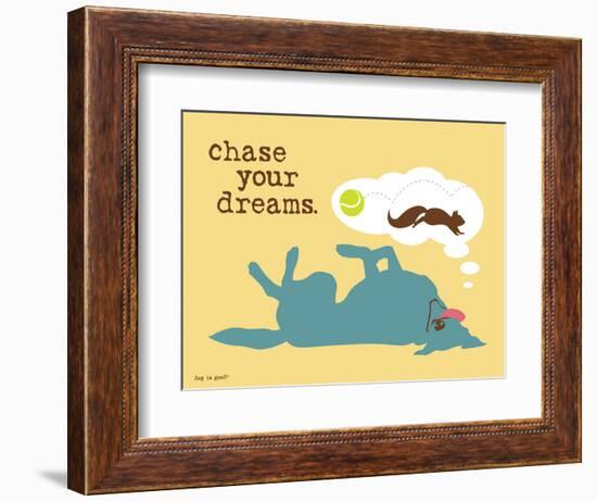 Chase Your Dreams-Dog is Good-Framed Premium Giclee Print