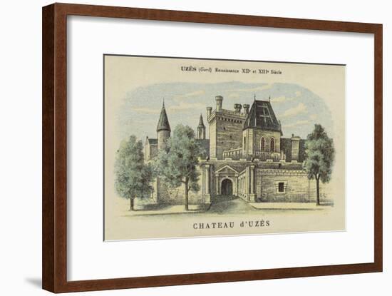 Chateau D'Uzes, Uzes, Gard-French School-Framed Giclee Print