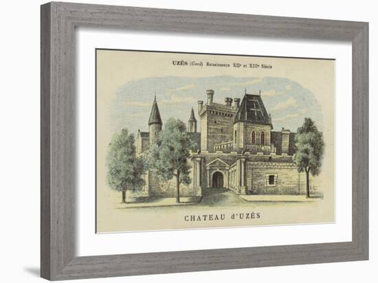 Chateau D'Uzes, Uzes, Gard-French School-Framed Giclee Print