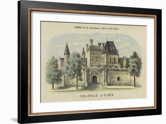 Chateau D'Uzes, Uzes, Gard-French School-Framed Giclee Print