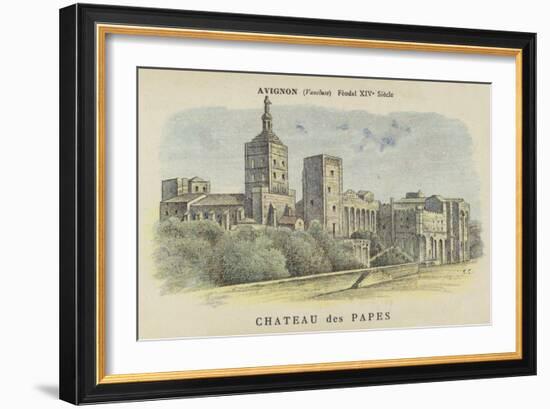 Chateau Des Papes, Avignon, Vaucluse-French School-Framed Giclee Print