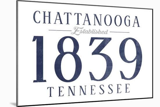 Chattanooga, Tennessee - Established Date (Blue)-Lantern Press-Mounted Art Print
