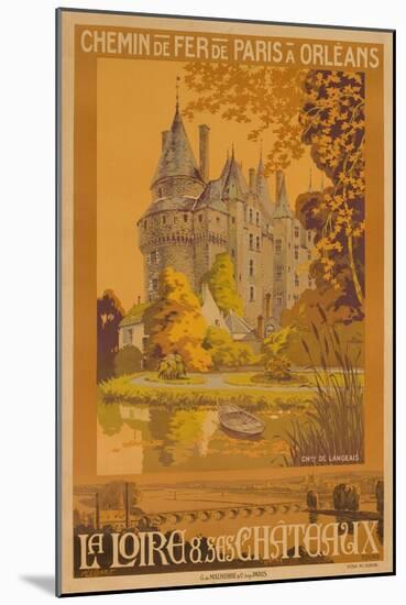 Chemin De Fer De Paris a Orleans, French Travel Poster La Loire-null-Mounted Giclee Print