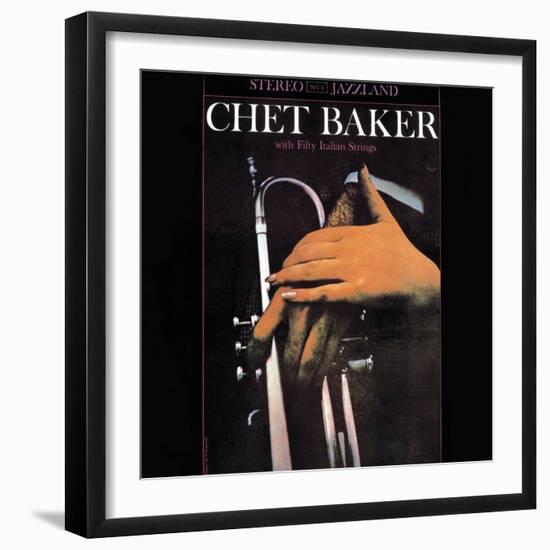 Chet Baker - With Fifty Italian Strings--Framed Art Print