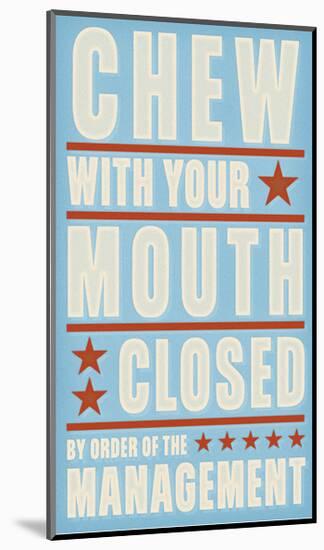 Chew with your Mouth Closed-John Golden-Mounted Giclee Print