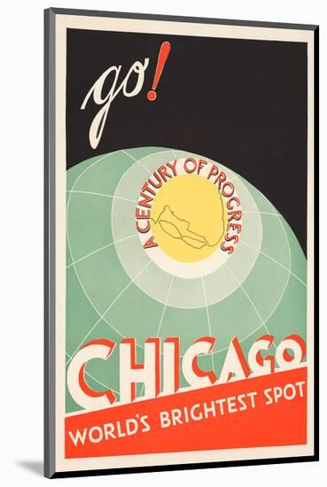 Chicago. World's brightest spot. Go!-The Cuneo Press-Mounted Art Print