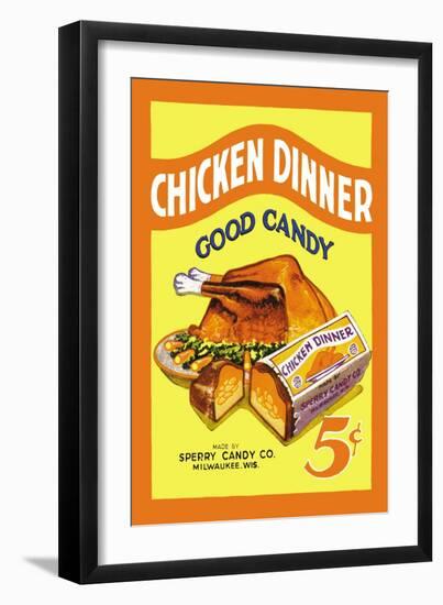 Chicken Dinner Good Candy-null-Framed Art Print