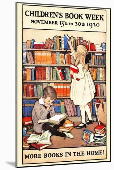 Children's Book Week, November 15Th To 20Th 1920. More Books In The Home!-Jessie Willcox Smith-Mounted Art Print