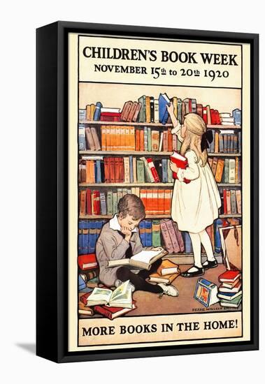 Children's Book Week, November 15Th To 20Th 1920. More Books In The Home!-Jessie Willcox Smith-Framed Stretched Canvas