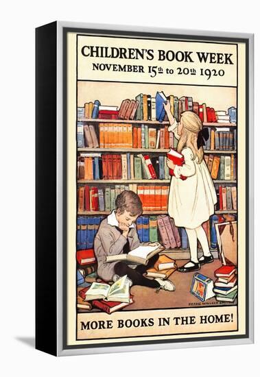 Children's Book Week, November 15Th To 20Th 1920. More Books In The Home!-Jessie Willcox Smith-Framed Stretched Canvas