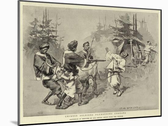 Chinese Soldiers Plundering Coreans-Charles Edwin Fripp-Mounted Giclee Print