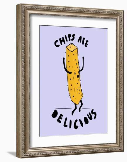 Chips Are Delicious-null-Framed Art Print