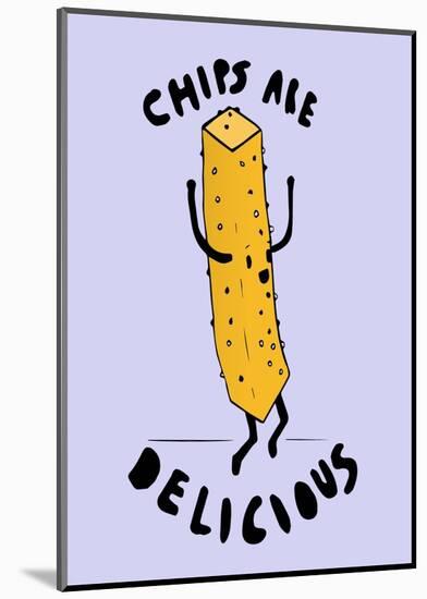 Chips Are Delicious-null-Mounted Giclee Print