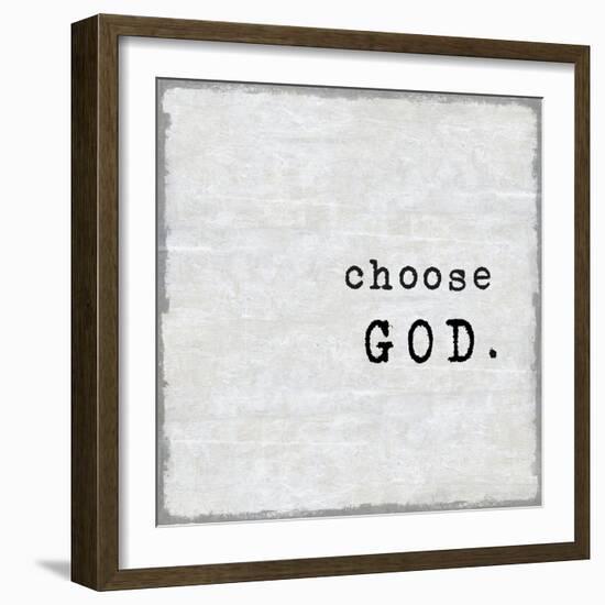 Choose God-Jamie MacDowell-Framed Art Print