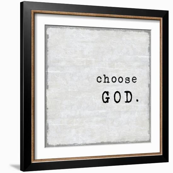 Choose God-Jamie MacDowell-Framed Art Print