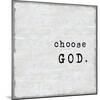 Choose God-Jamie MacDowell-Mounted Art Print