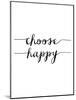 Choose Happy BW-Brett Wilson-Mounted Art Print