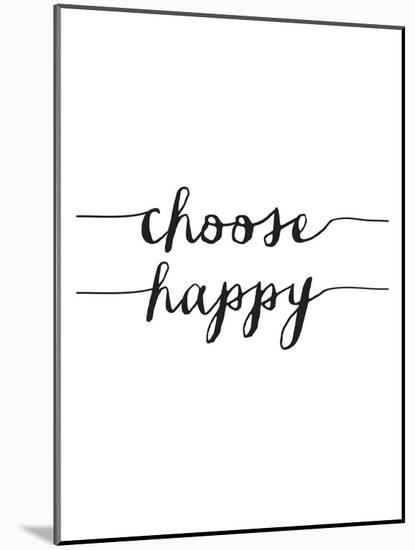 Choose Happy BW-Brett Wilson-Mounted Art Print