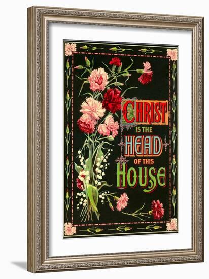 Christ is the Head of this House-null-Framed Art Print