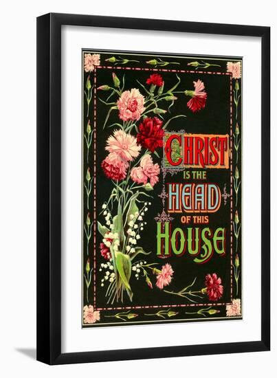 Christ is the Head of this House-null-Framed Art Print