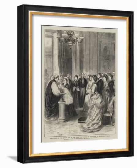 Christening of the Infant Son of the Duke and Duchess of Edinburgh at Buckingham Palace-Godefroy Durand-Framed Giclee Print