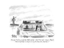 "Now we just have to sit back and wait for the Fed to bail us out." - New Yorker Cartoon-Christopher Weyant-Premium Giclee Print