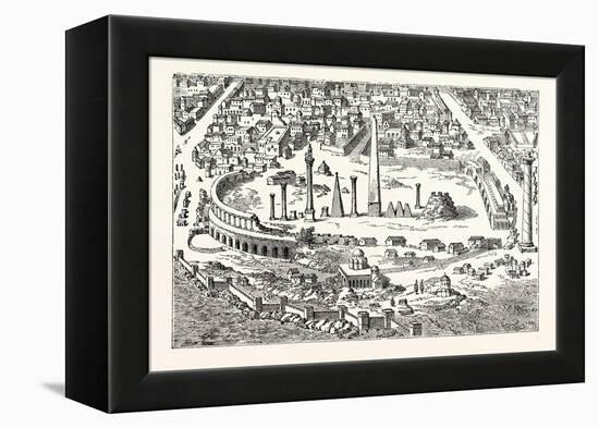 Circus and Hippodrome of Christian Constantinople. (From an in the Imperium Orientale.) Istanbul-null-Framed Premier Image Canvas