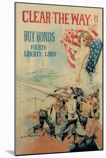 Clear the Way! Buy Bonds, Fourth Liberty Loan-Howard Chandler Christy-Mounted Art Print