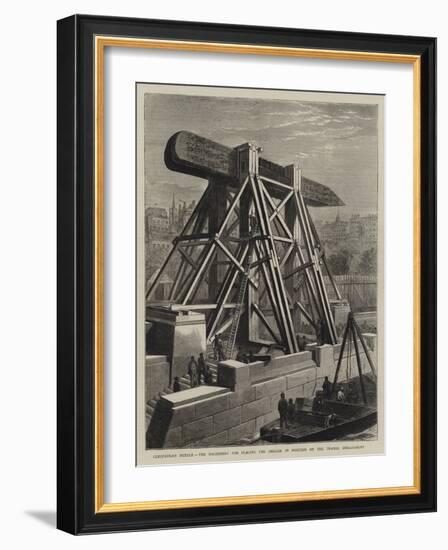 Cleopatra's Needle, the Machinery for Placing the Obelisk in Position on the Thames Embankment-null-Framed Giclee Print