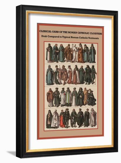 Clerical Garb of the Roman Catholic Cloisters-Friedrich Hottenroth-Framed Art Print