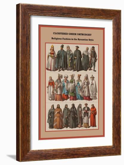 Cloistered Greek Orthodoxy Religious Fashion in the Byzantine Style-Friedrich Hottenroth-Framed Art Print