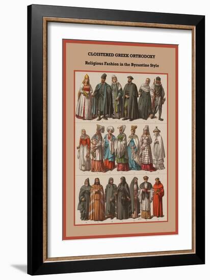 Cloistered Greek Orthodoxy Religious Fashion in the Byzantine Style-Friedrich Hottenroth-Framed Art Print