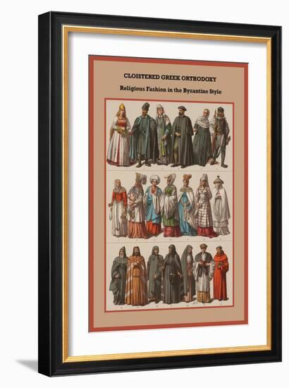 Cloistered Greek Orthodoxy Religious Fashion in the Byzantine Style-Friedrich Hottenroth-Framed Art Print