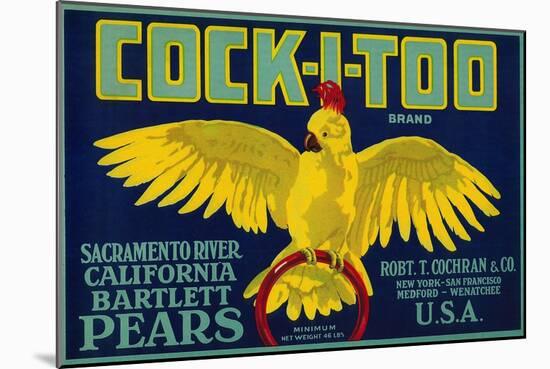 Cock-I-Too Pear Crate Label - Sacramento Valley, CA-Lantern Press-Mounted Art Print