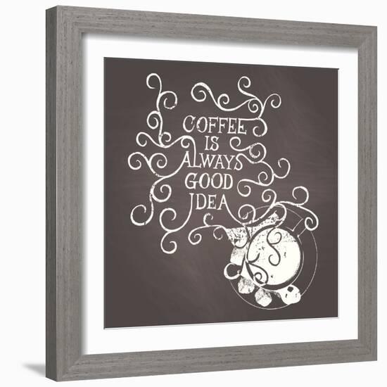 Coffee Is Always Good Idea - on Chalkboard-ONiONAstudio-Framed Art Print