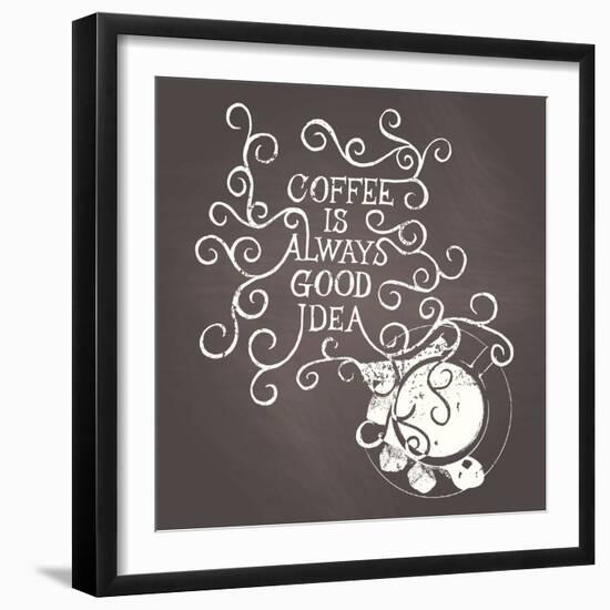 Coffee Is Always Good Idea - on Chalkboard-ONiONAstudio-Framed Art Print