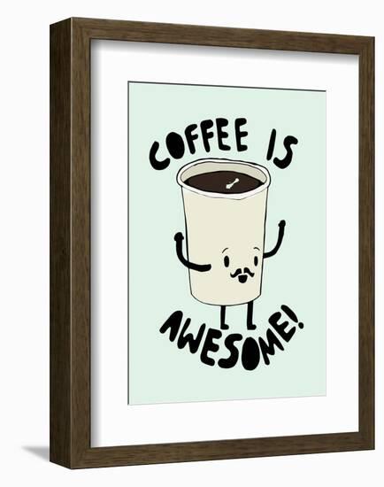 Coffee Is Awesome-null-Framed Giclee Print