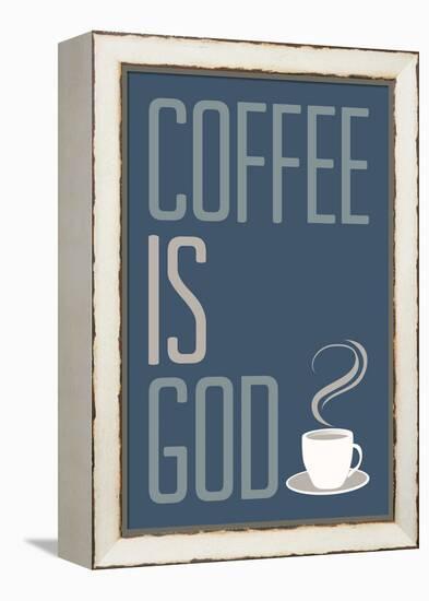 Coffee Is God Humor Poster-null-Framed Stretched Canvas