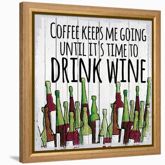 Coffee Keeps Me Going-null-Framed Premier Image Canvas