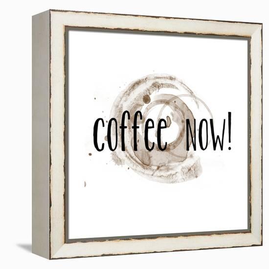 Coffee Now Coffee Satin-Jan Weiss-Framed Stretched Canvas